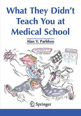 Couverture cartonnée What They Didn t Teach You at Medical School de Alan V. Parbhoo