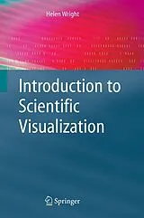 Kartonierter Einband Introduction to Scientific Visualization von Helen Wright