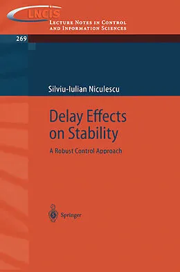 E-Book (pdf) Delay Effects on Stability von Silviu-Iulian Niculescu