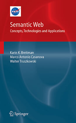 Fester Einband Semantic Web: Concepts, Technologies and Applications von Karin Breitman, Walt Truszkowski, Marco Antonio Casanova