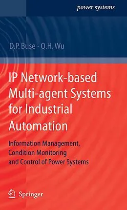 E-Book (pdf) IP Network-based Multi-agent Systems for Industrial Automation von David P. Buse, Q. H. Wu