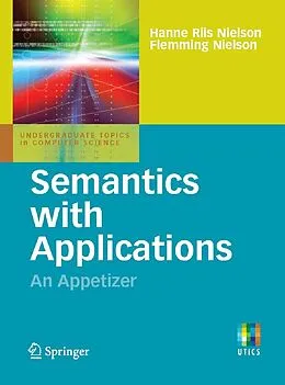 E-Book (pdf) Semantics with Applications: An Appetizer von Hanne Riis Nielson, Flemming Nielson
