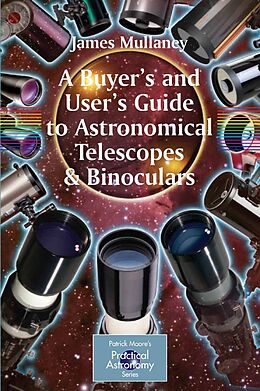 E-Book (pdf) A Buyer's and User's Guide to Astronomical Telescopes & Binoculars von James Mullaney