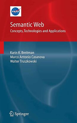 E-Book (pdf) Semantic Web: Concepts, Technologies and Applications von Karin Breitman, Marco Antonio Casanova, Walt Truszkowski