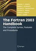E-Book (pdf) The Fortran 2003 Handbook von Jeanne C. Adams, Walter S. Brainerd, Richard A. Hendrickson