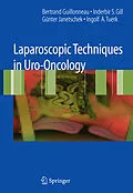 E-Book (pdf) Laparoscopic Techniques in Uro-Oncology von Bertrand Guillonneau, Inderbir S. Gill, Guenter Janetschek