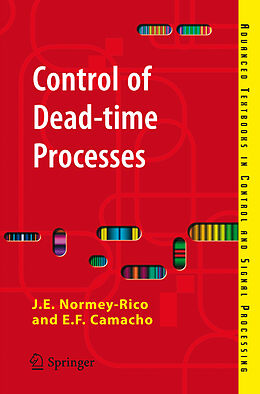 Kartonierter Einband Control of Dead-time Processes von Julio E. Normey-Rico