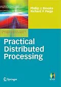 E-Book (pdf) Practical Distributed Processing von Phillip J. Brooke, Richard F. Paige