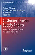E-Book (pdf) Customer-Driven Supply Chains von Andrew C. Lyons, Adrian E. Coronado Mondragon, Frank Piller
