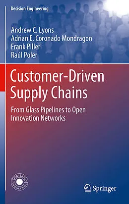 E-Book (pdf) Customer-Driven Supply Chains von Andrew C. Lyons, Adrian E. Coronado Mondragon, Frank Piller
