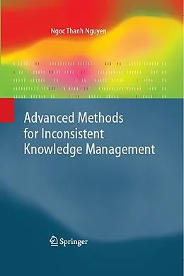 E-Book (pdf) Advanced Methods for Inconsistent Knowledge Management von Ngoc Thanh Nguyen