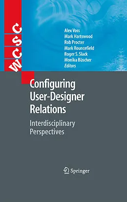 E-Book (pdf) Configuring User-Designer Relations von Alex Voss, Mark Hartswood, Rob Procter