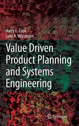 E-Book (pdf) Value Driven Product Planning and Systems Engineering von Harry E. Cook, Luke A. Wissmann