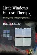 E-Book (pdf) Little Windows into Art Therapy von Deborah Schroder