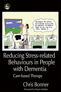 E-Book (epub) Reducing Stress-related Behaviours in People with Dementia von Chris Bonner