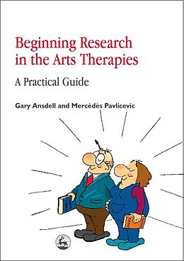 eBook (epub) Beginning Research in the Arts Therapies de Gary Ansdell, Mercedes Pavlicevic