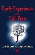 E-Book (pdf) Early Experience and the Life Path von Alan Clarke, Ann Clarke