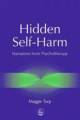 E-Book (epub) Hidden Self-Harm von Maggie Turp