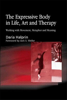 E-Book (pdf) The Expressive Body in Life, Art, and Therapy von Daria Halprin