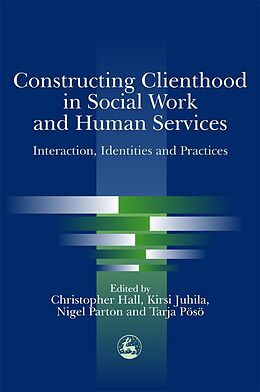 eBook (pdf) Constructing Clienthood in Social Work and Human Services de 
