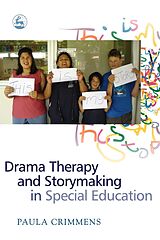 E-Book (epub) Drama Therapy and Storymaking in Special Education von Paula Crimmens