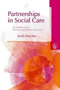 E-Book (pdf) Partnerships in Social Care von Keith Fletcher