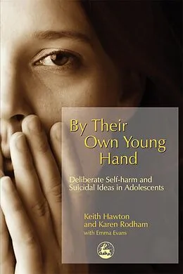 E-Book (pdf) By Their Own Young Hand von Keith Hawton, Karen Rodham