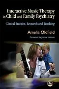 E-Book (epub) Interactive Music Therapy in Child and Family Psychiatry von Amelia Oldfield