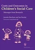 E-Book (pdf) Costs and Outcomes in Children's Social Care von Jennifer K Beecham, Ian Sinclair