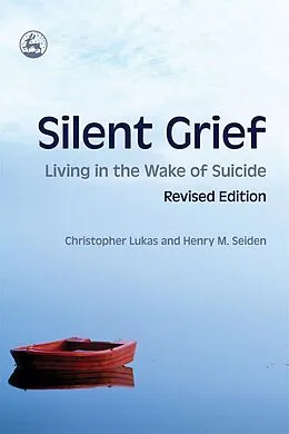 E-Book (epub) Silent Grief von Christopher Lukas, Henry M Seiden