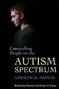 E-Book (pdf) Counselling People on the Autism Spectrum von Katherine Paxton, Irene Estay