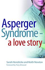 eBook (pdf) Asperger Syndrome - A Love Story de Sarah Hendrickx, Keith Newton