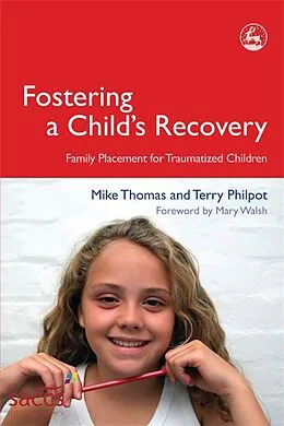 E-Book (pdf) Fostering a Child's Recovery von Terry Philpot, Mike Thomas
