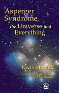 E-Book (epub) Asperger Syndrome, the Universe and Everything von Kenneth Hall