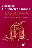 E-Book (pdf) Managing Children's Homes von Sarah Byford, Ian Gibbs, Leslie Hicks