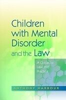 eBook (pdf) Children with Mental Disorder and the Law de Anthony Harbour