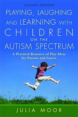 E-Book (epub) Playing, Laughing and Learning with Children on the Autism Spectrum von Julia Moore