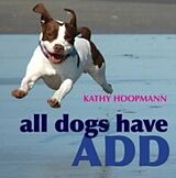 eBook (pdf) All Dogs Have ADHD de Kathy Hoopmann