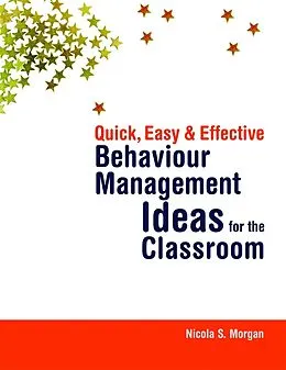E-Book (epub) Quick, Easy and Effective Behaviour Management Ideas for the Classroom von Nicola Morgan