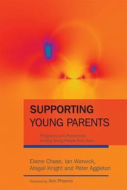 E-Book (epub) Supporting Young Parents von Ian Warwick, Abigail Knight, Elaine Chase