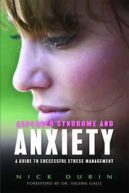 ePUB Asperger Syndrome and Anxiety von Nick Dubin