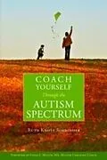 E-Book (pdf) Coach Yourself Through the Autism Spectrum von Ruth Knott-Schroeder