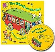 Couverture cartonnée The Wheels on the Bus Go Round and Round [With CD (Audio)] de 