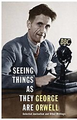 Livre Relié Seeing Things as They Are de George Orwell