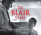 Audio CD (CD/SACD) The Blair Years von Alastair Campbell