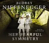 Audio CD (CD/SACD) Her Fearful Symmetry von Audrey Niffenegger