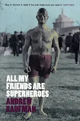 Kartonierter Einband (Kt) All My Friends are Superheroes von Kaufman Andrew
