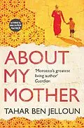 E-Book (epub) About My Mother von Tahar Ben Jelloun