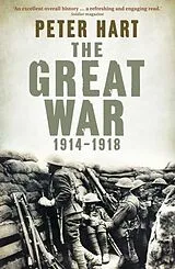 Kartonierter Einband The Great War: 1914-1918 von Peter Hart