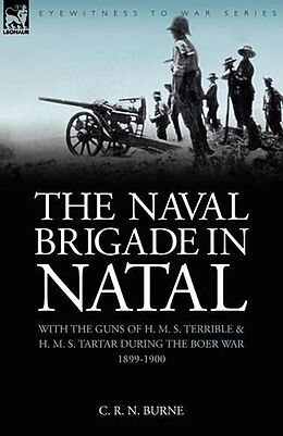 Kartonierter Einband The Naval Brigade in Natal von C. R. N. Burne